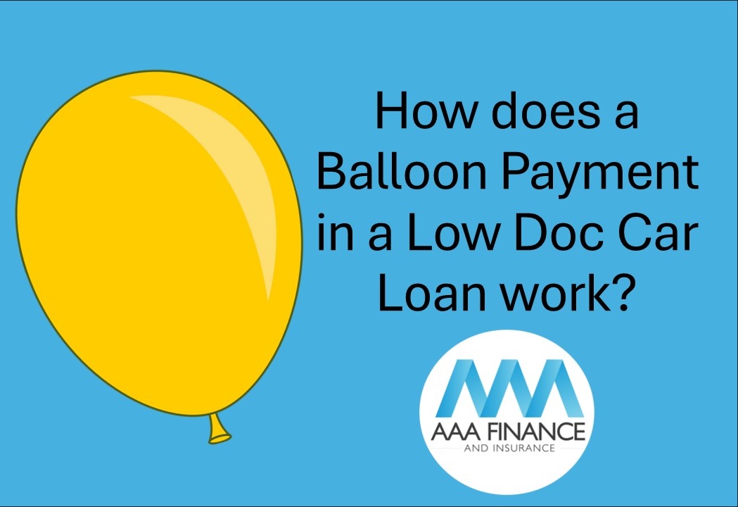 How does a balloon payment in a low doc car loan work | AAA Finance